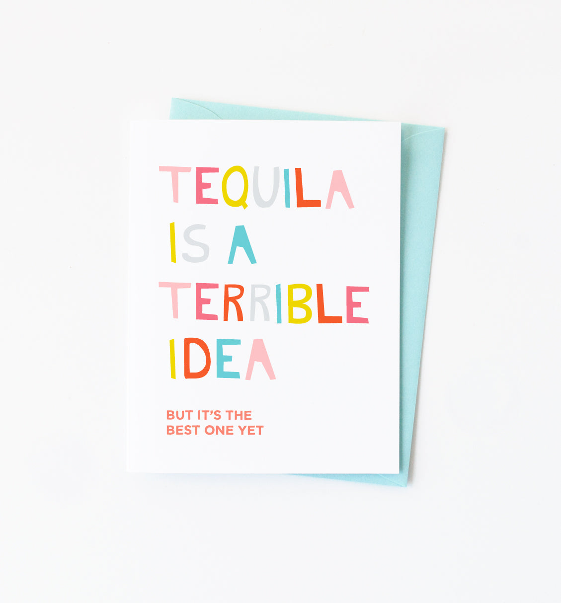 Tequila is Terrible funny encouragement card