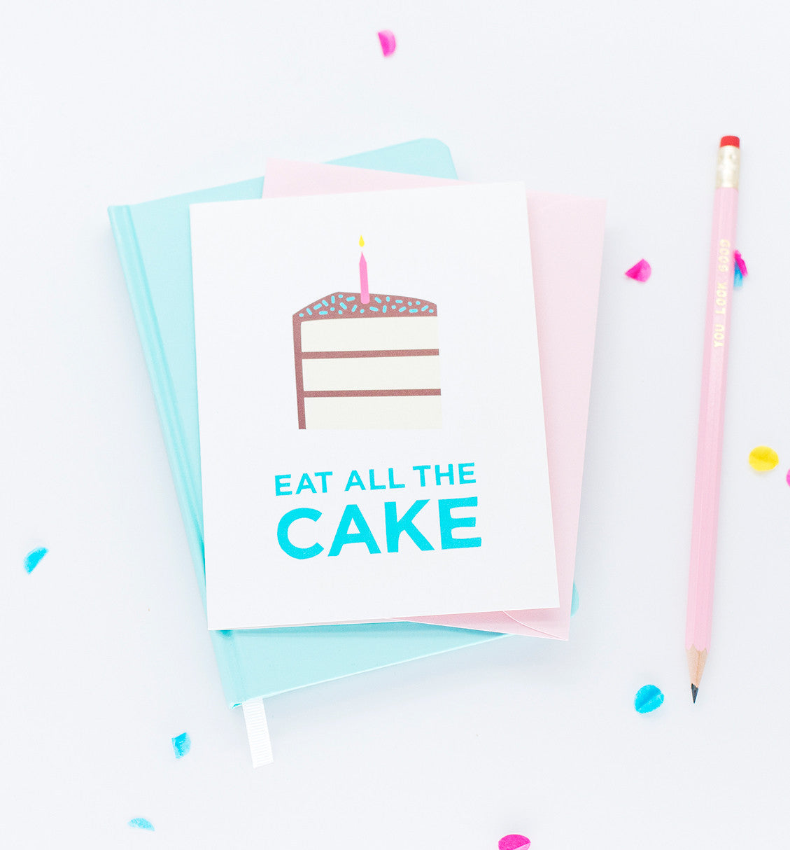 Eat All the Cake birthday greeting card