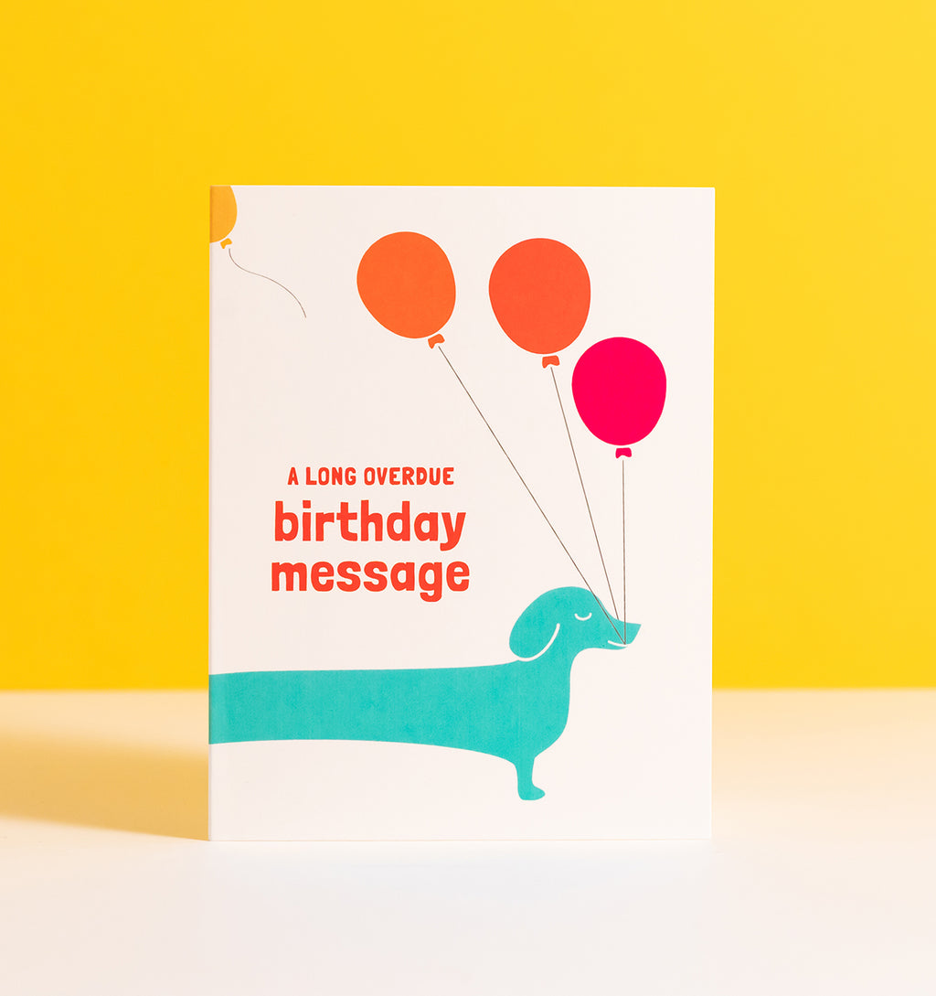 Overdue Birthday wiener dog card