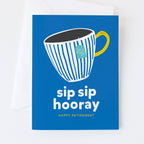 Sip Sip Hooray card | Happy Retirement greeting card