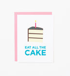 Eat All the Cake birthday greeting card