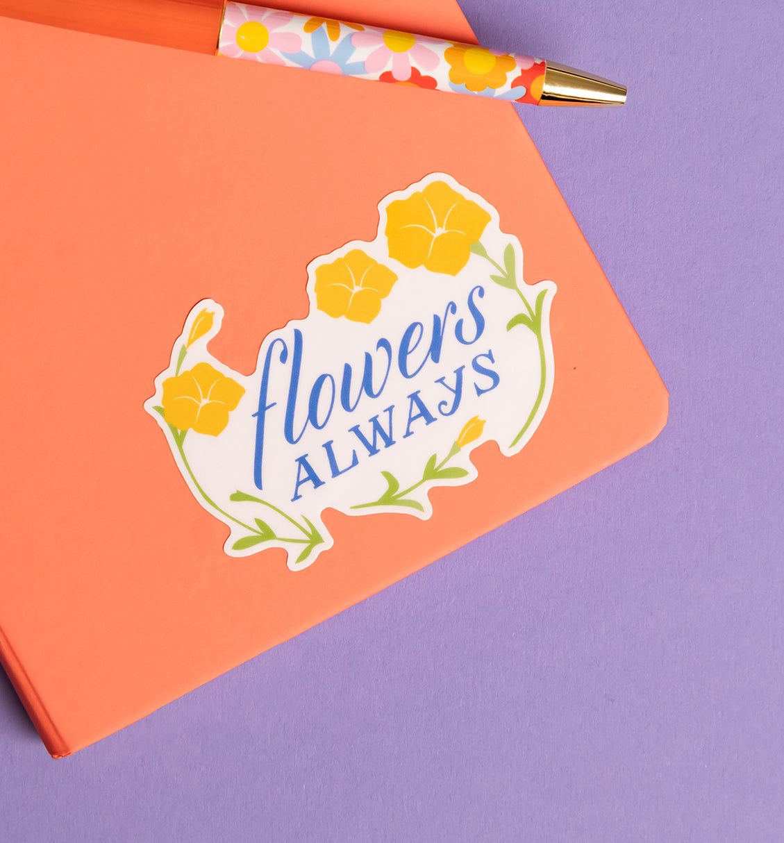 Flowers Always vinyl sticker