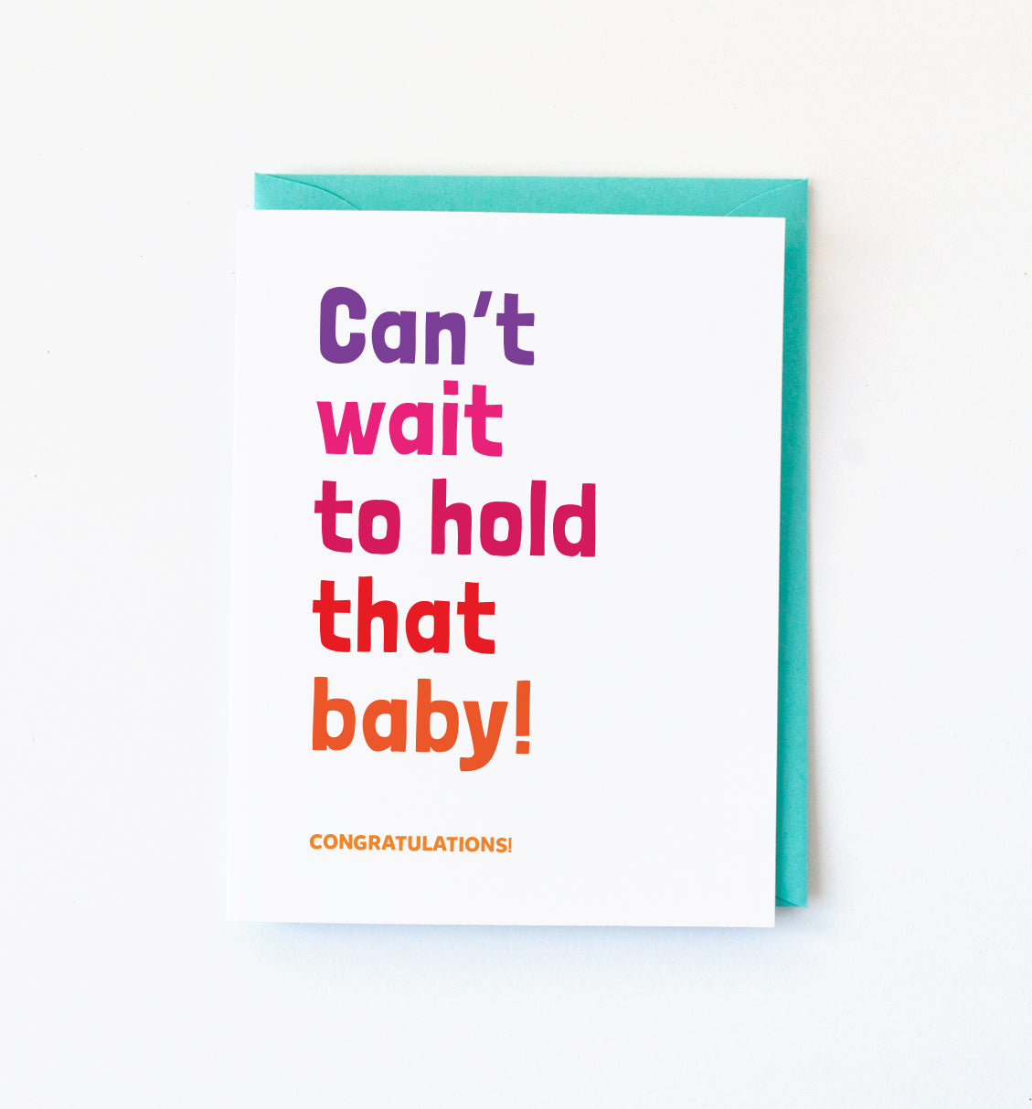 Can't Wait to Hold That Baby greeting card