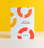 You're a Lifesaver card