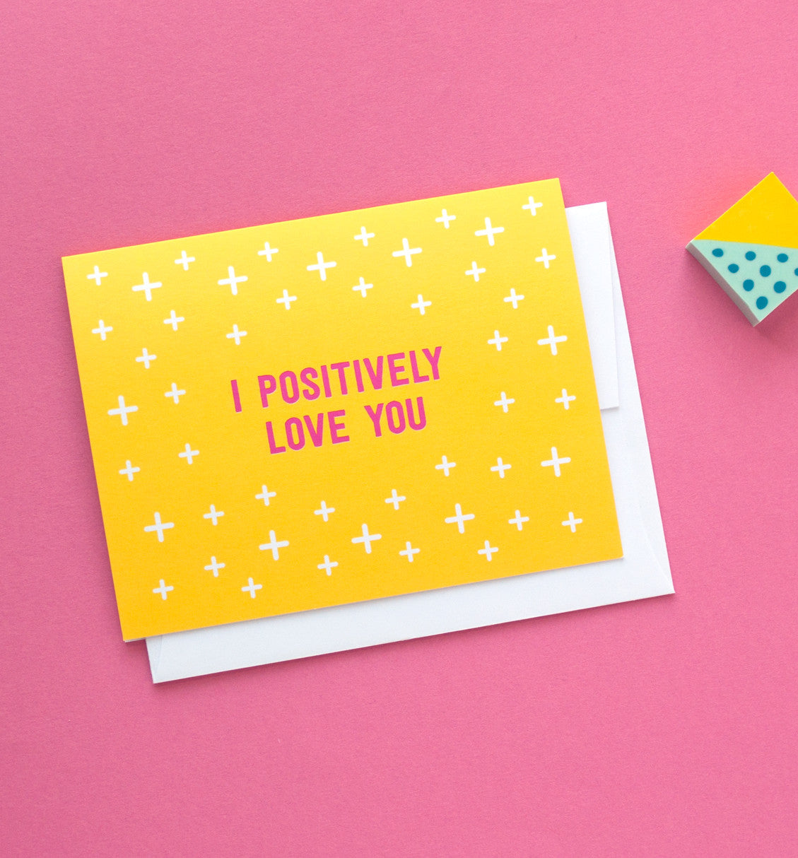 Positively Love You greeting card