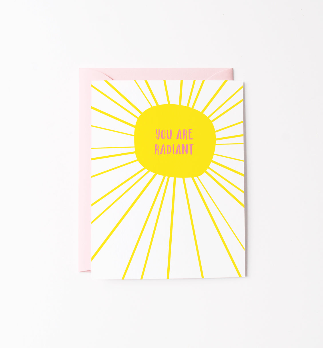 You Are Radiant greeting card