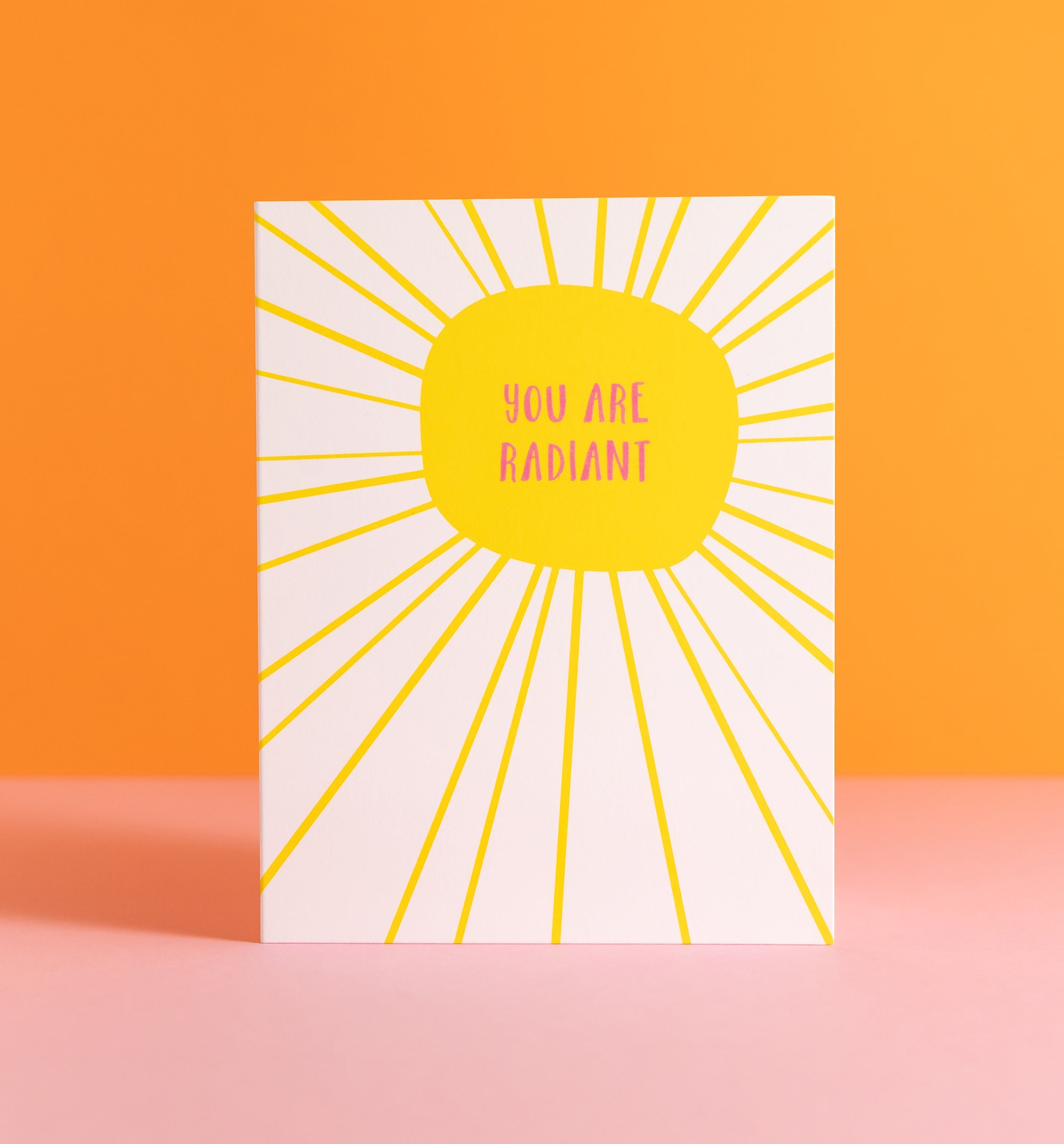 You Are Radiant greeting card